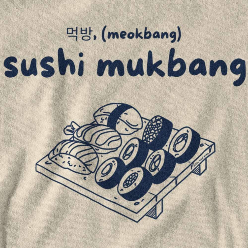 Sushi Mukbang - T-shirt