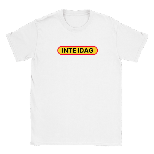 Inte idag - T-shirt Vit
