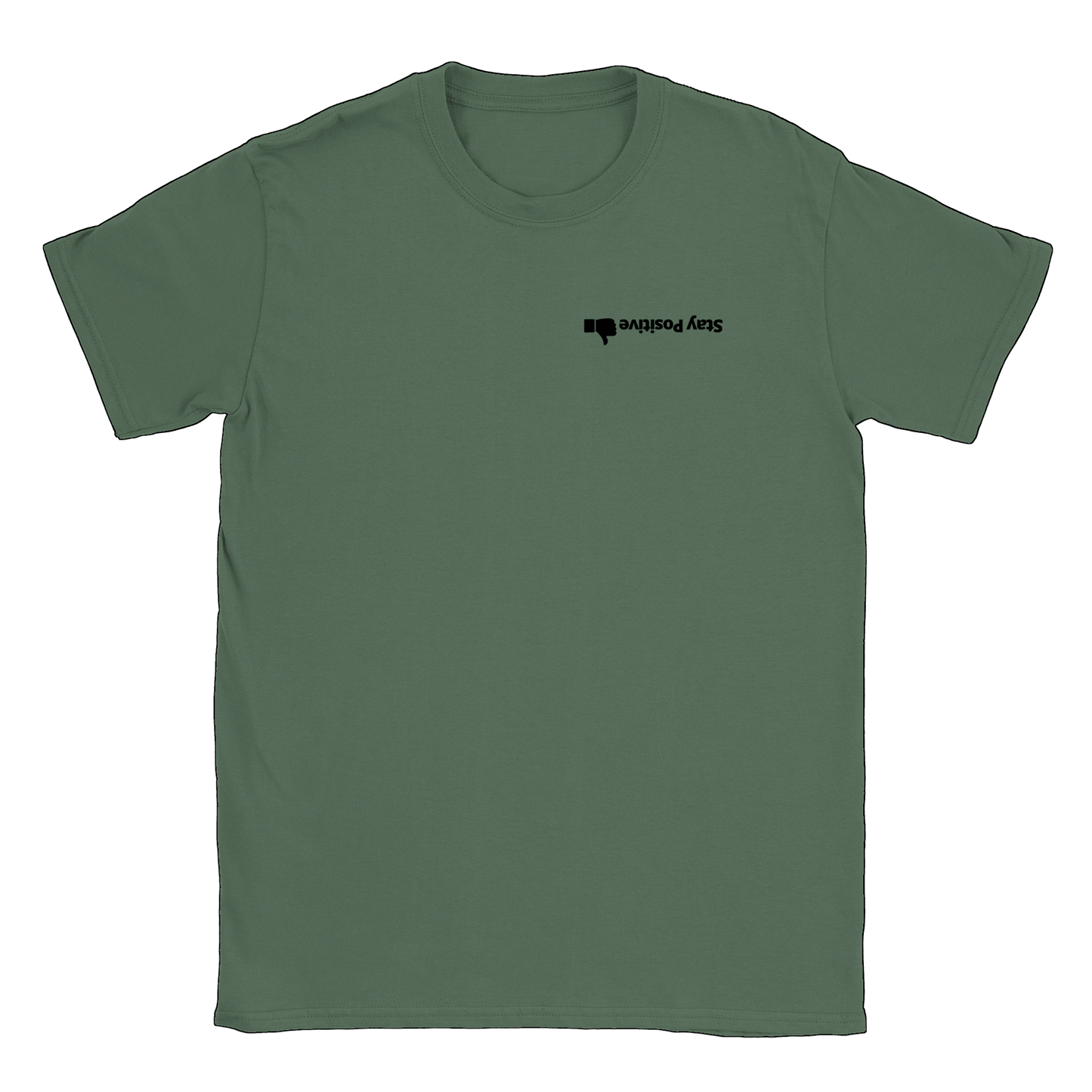Stay Positive - T-shirt Military Green
