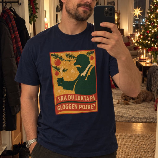 Ska du lukta på glöggen pojke? - T-shirt