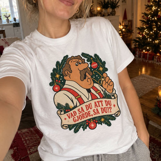 Vad sa du att du gjorde sa du - T-shirt