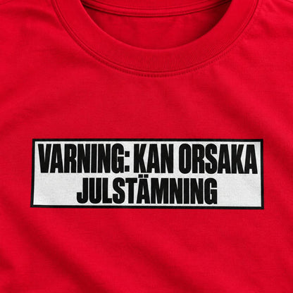 Varning: kan orsaka julstämning - T-shirt