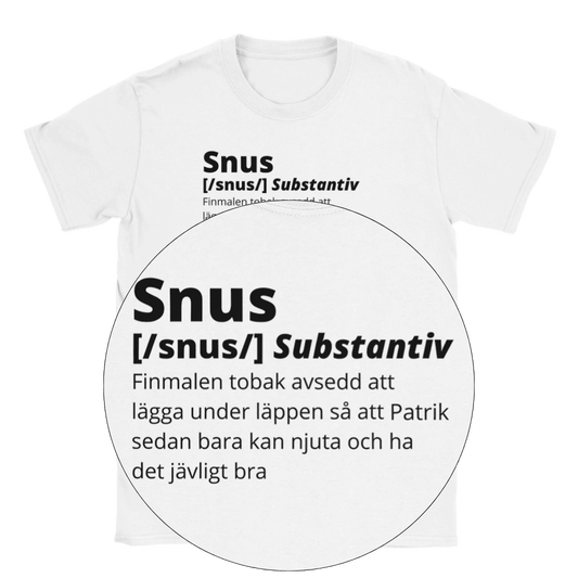 Designa din egen t-shirt - Snus med valfritt namn 