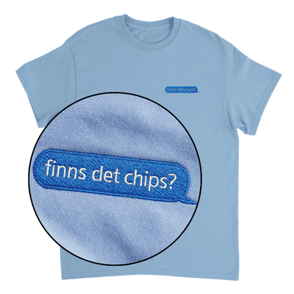 Finns det chips? - T-shirt med brodyr 