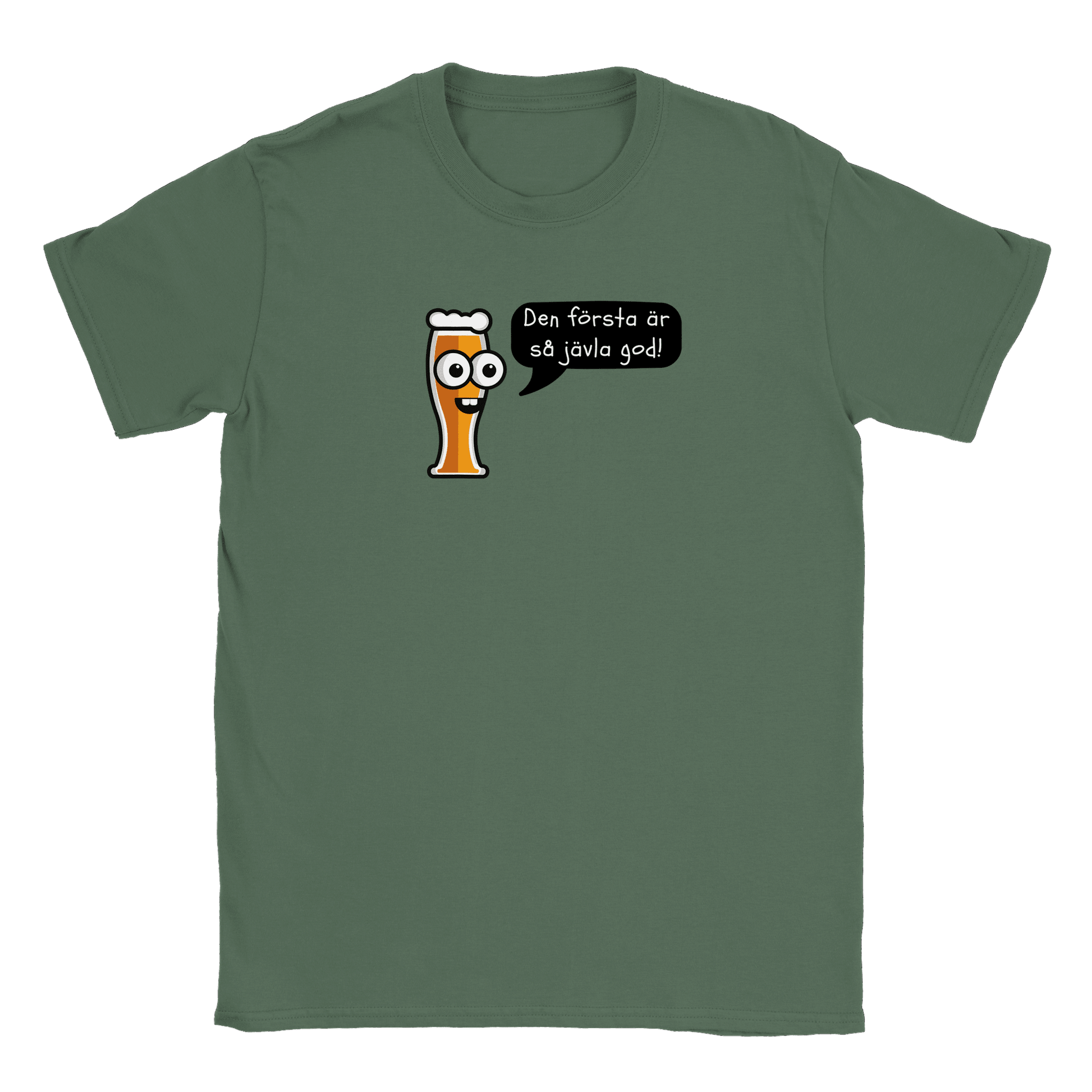 Den första är så jävla god - T-shirt Military Green