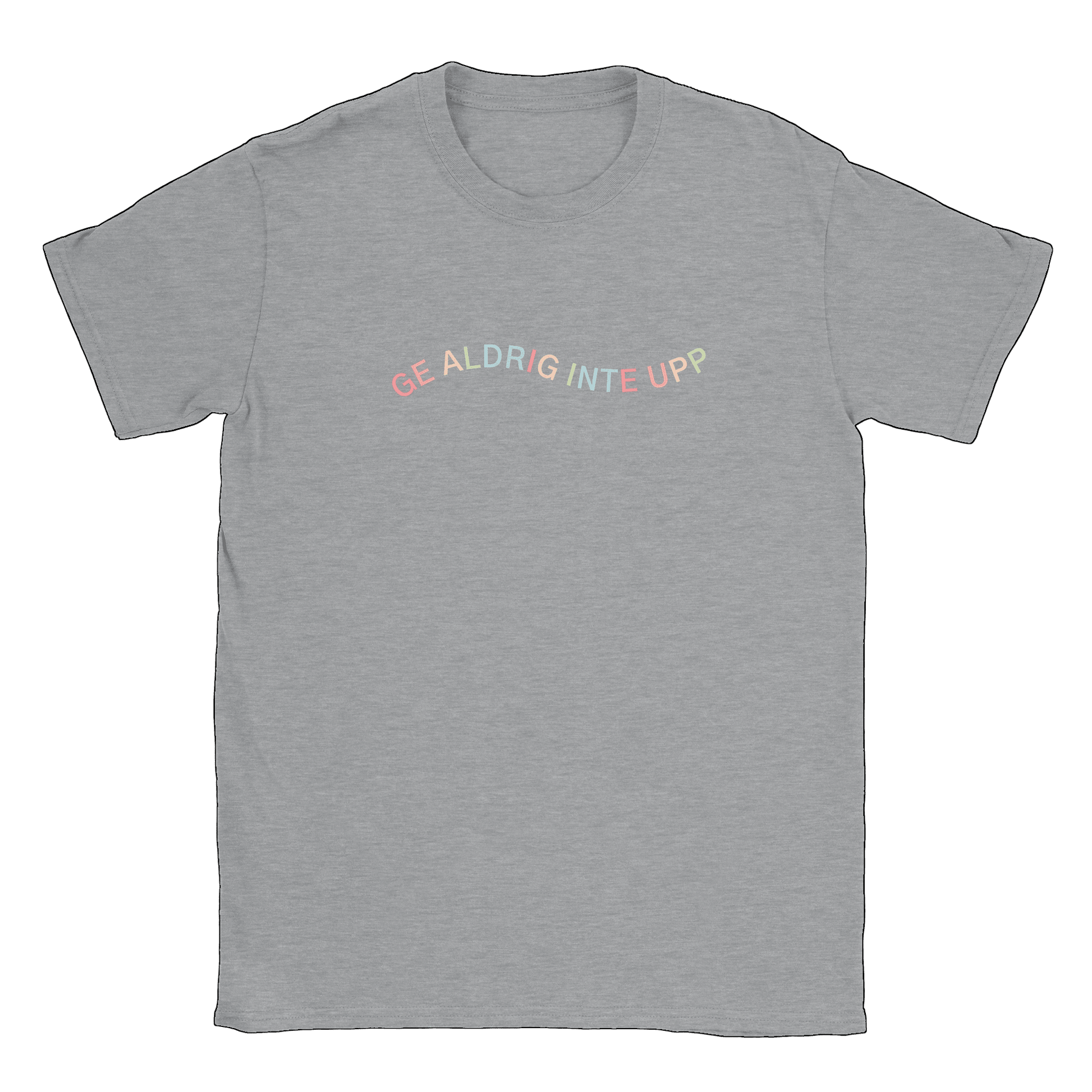 Ge aldrig inte upp - T-shirt Sports Grey