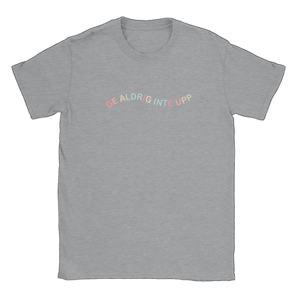 Ge aldrig inte upp - T-shirt Sports Grey