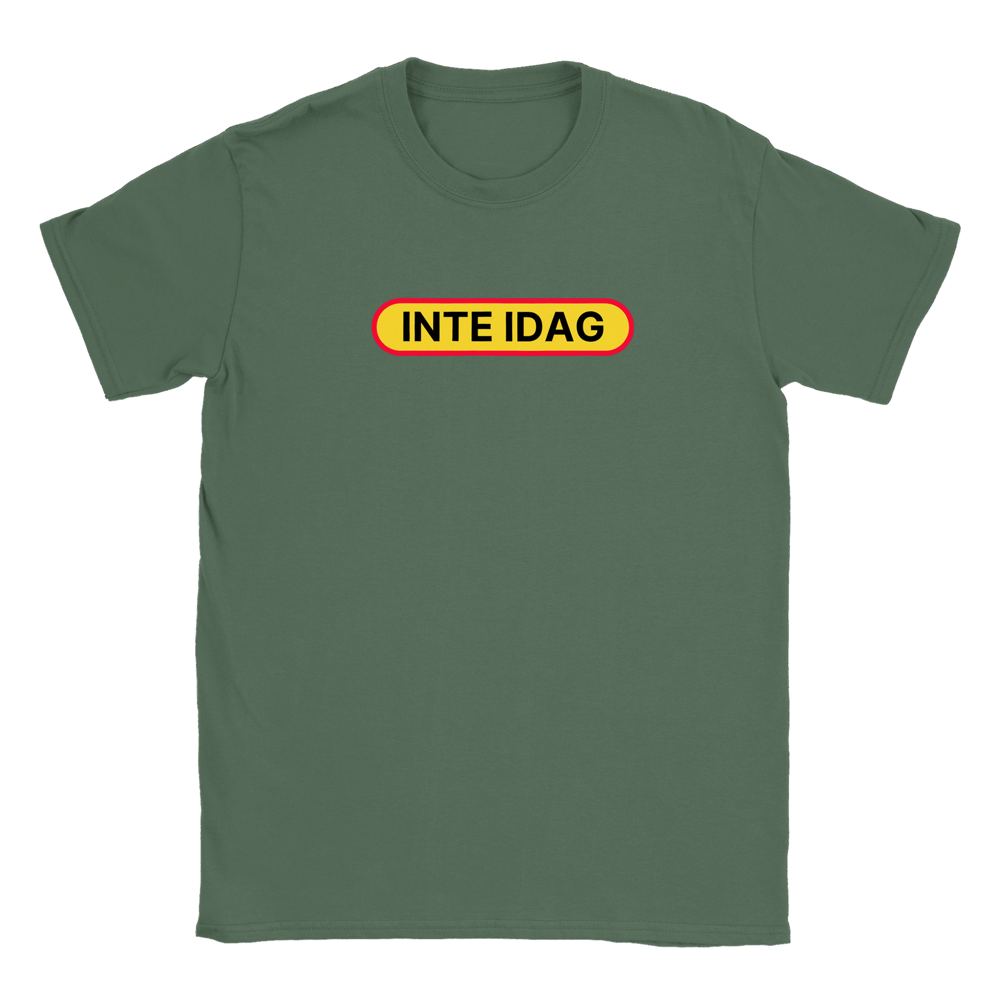 Inte idag - T-shirt Military Green