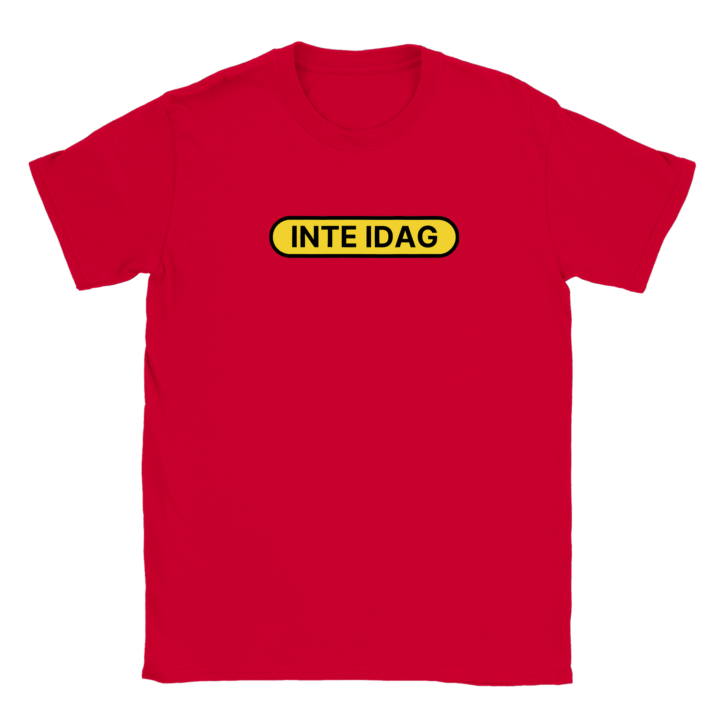 Inte idag - T-shirt Röd