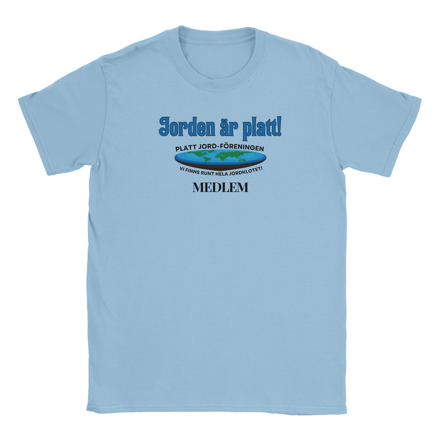 Jorden är platt - T-shirt Light Blue